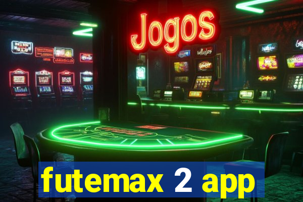 futemax 2 app